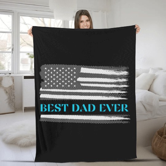 Father s day Best Dad ever with us flag Fleece Blankets