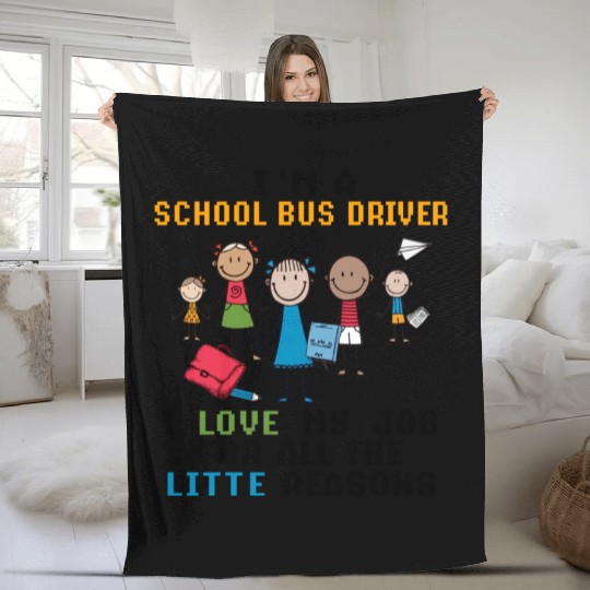 I m A School Bus Driver I Love My Job Fleece Blankets