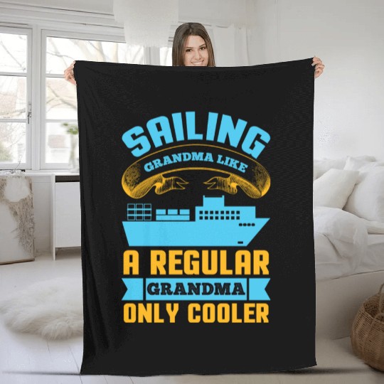 Sailing Grandma Like A Regular Grandma Only Cooler Fleece Blankets
