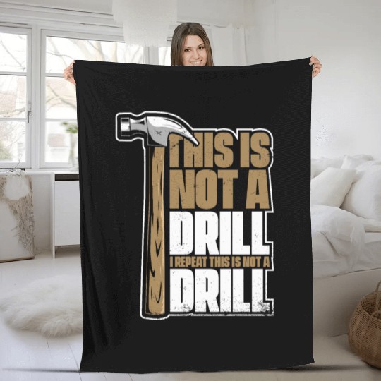 This Is Not A Drill Cabinetmaker Woodturner Fleece Blankets