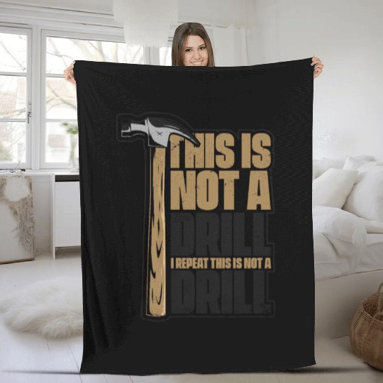This Is Not A Drill Cabinetmaker Woodturner Fleece Blankets