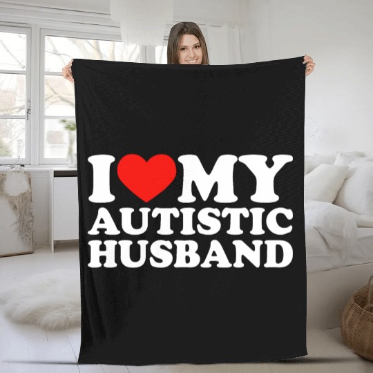 I Love My Autistic Husband Heart My Husband Autism Fleece Blankets