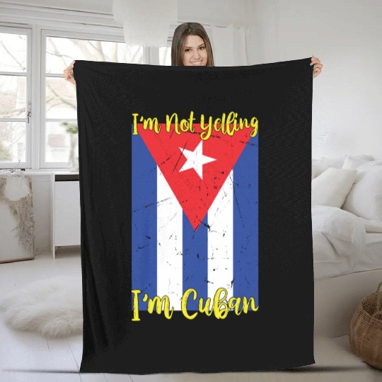 I'm Not Yelling I'm Cuban Funny Saying Cubanos Cub Fleece Blankets