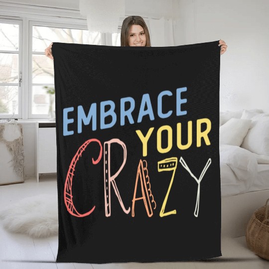 Embrace your crazy Funny Motivational Quote stars Fleece Blankets