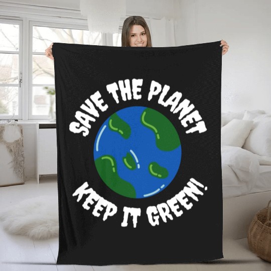 Save the planet keep it green humor Fleece Blankets
