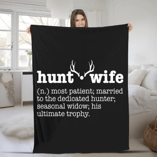 Hunt Wife Definition Funny Deer Hunting gift Fleece Blankets