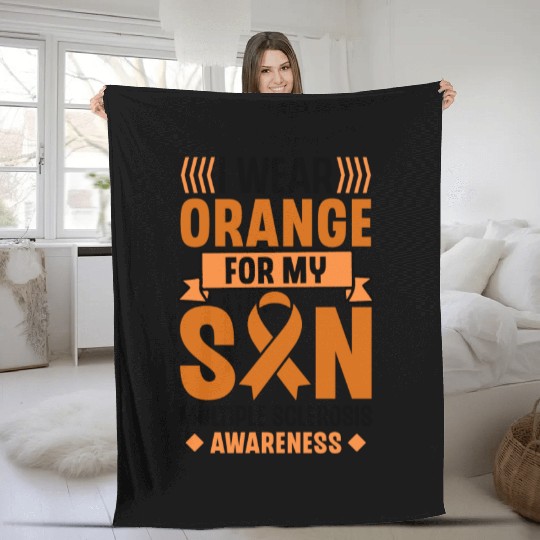 I Wear Orange For My Son Multiples Sclerosis MS Fleece Blankets