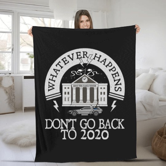 Whatever Happens Dont go back to 2020 stars Fleece Blankets