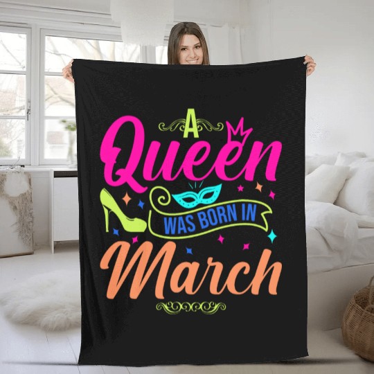 Queen Was Born In March | March Happy Birthday Fleece Blankets
