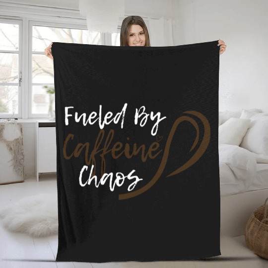 Fueled by Caffeine Chaos Funny Coffee Lover Design Fleece Blankets
