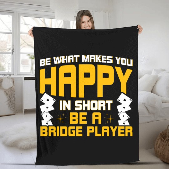 Bridge Be What Makes You Happy Card Game Bridge Fleece Blankets
