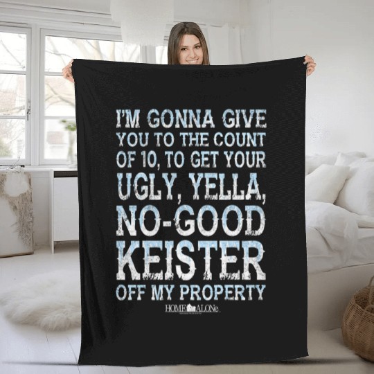Home Alone Off My Property Fleece Blankets