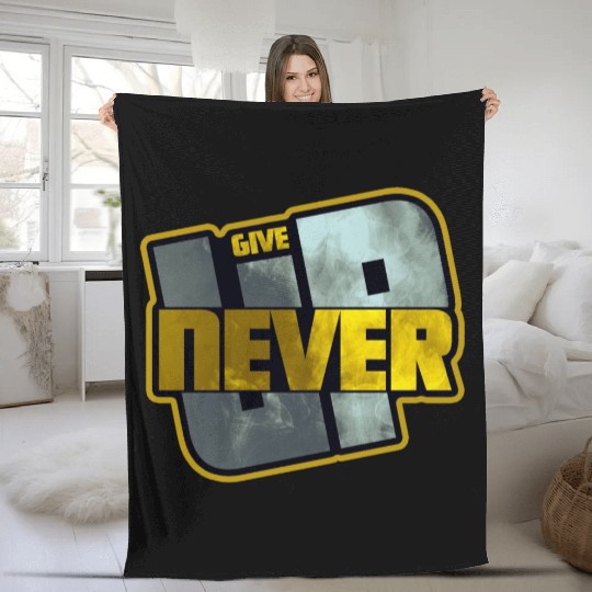 Never Give UP Fleece Blankets