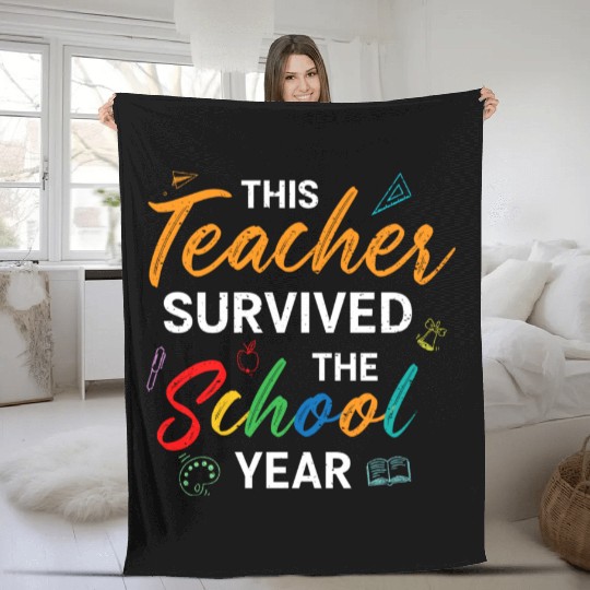 This Teacher Survived The School Year Last Day Fleece Blankets