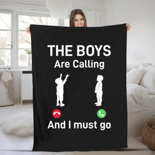 The Boys Are Calling And I Must Go - Fathers Day D Fleece Blankets