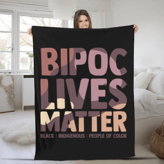 Bipoc Lives Matter Black Indigenous And People Of Fleece Blankets