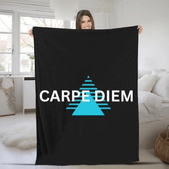 "Carpe Diem Fleece Blankets: Seize the Day in Style!"