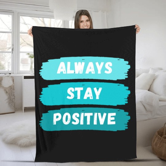 Always Stay Positive nature 80s aesthetic Fleece Blankets