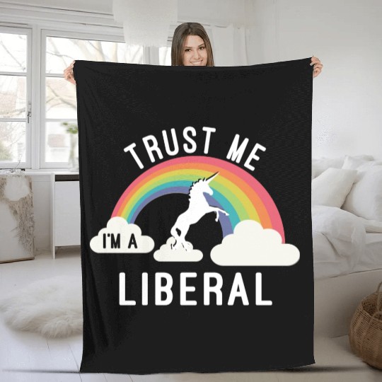 Trust Me I m A Liberal Fleece Blankets