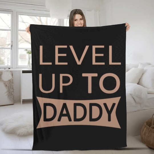 Level up to Daddy Fleece Blankets