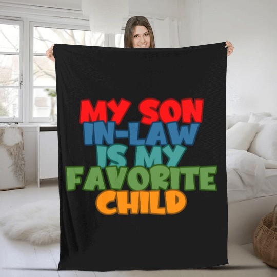 My Son In Law Is My Favorite Child 2 Fleece Blankets