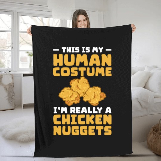 This Is My Human Costume I'm A Chicken Nuggets Fleece Blankets