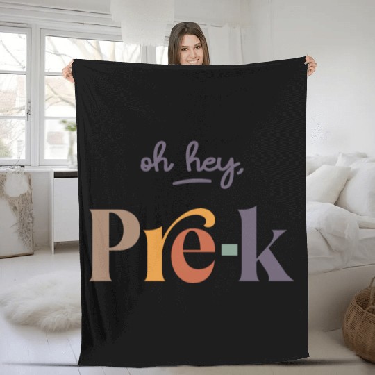 Oh Hey Pre-K Teacher Student Preschool First Day Fleece Blankets