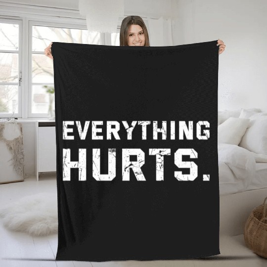 Workout Everything Hurts Gym Motivation Fleece Blankets