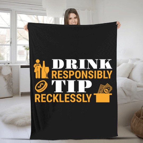 Drink Responsibly Tip Recklessly Funny Bartender Fleece Blankets