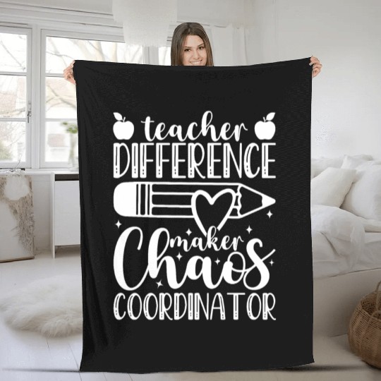 Teacher Difference Maker Chaos Coordinator Teacher Fleece Blankets