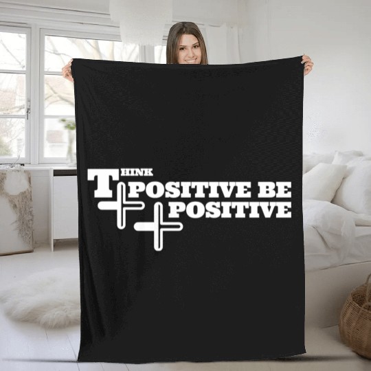 think positive be positive Fleece Blankets