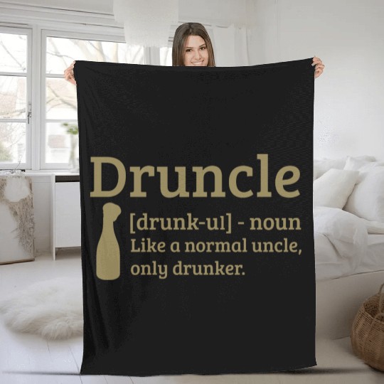 Druncle Drunk uncle like a normal uncle Fleece Blankets