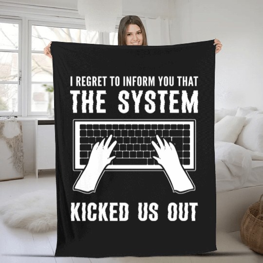 System Kicked Us Programmer and Coder Gift Fleece Blankets