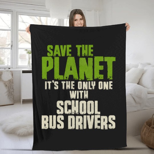 Save The Planet School Bus Driver Fleece Blankets