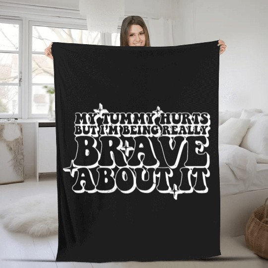 Tummy Ache Survivor My Tummy Hurts Funny Lactose Fleece Blankets