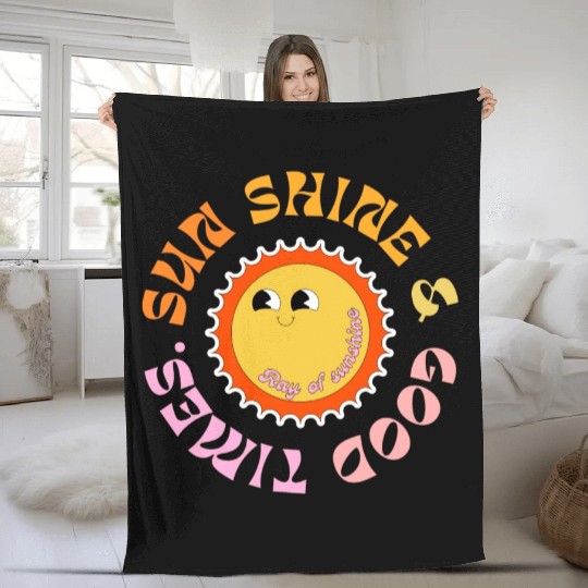 Sun Shine & Good Times Fleece Blankets