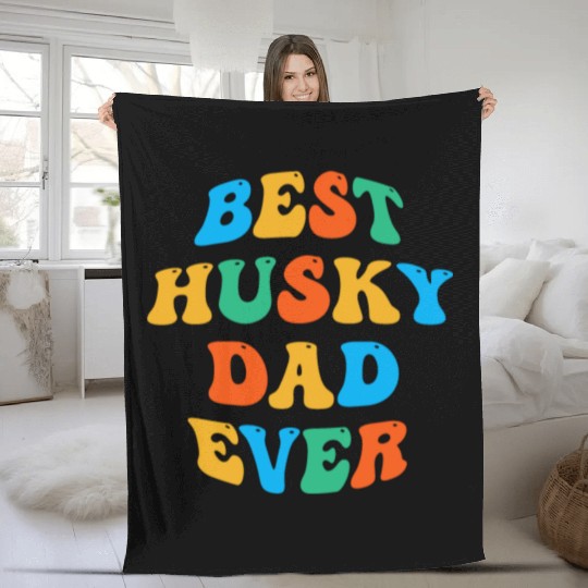 Best Husky Dad Ever Fleece Blankets