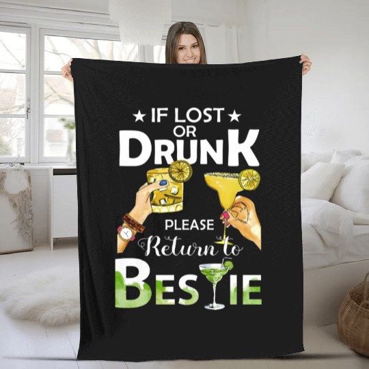 If Lost Or Drunk Please Return To Bestie Margarita Fleece Blankets