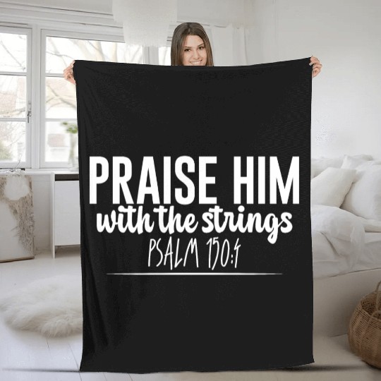 Praise Him With The Strings Fleece Blankets
