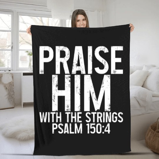 Praise Him With The Strings 3 Fleece Blankets