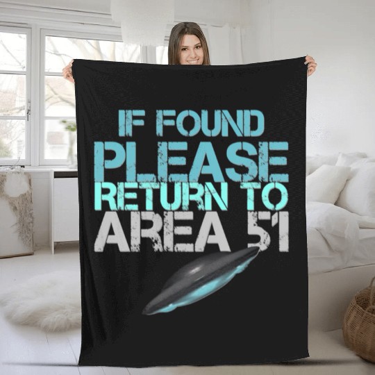 If Found Please Return To Area 51 Fleece Blankets