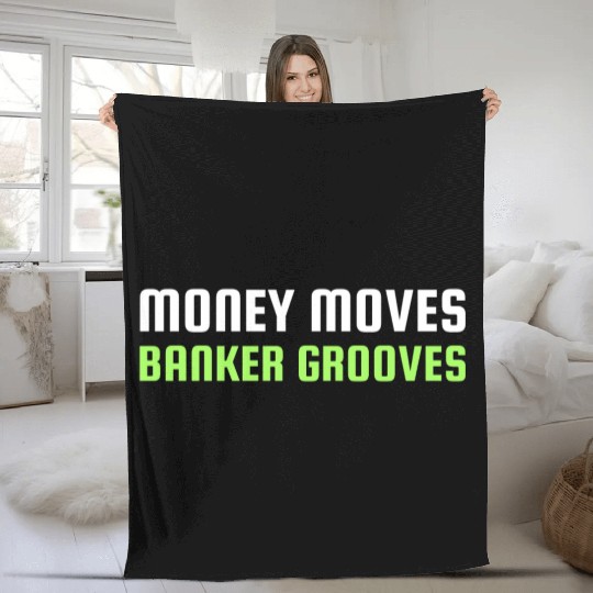MONEY MOVES BANKER GROOVES Fleece Blankets