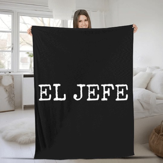 El Jefe The Boss The Chief Fleece Blankets