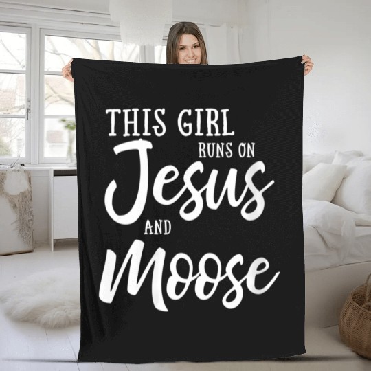 This Runs On Jesus And Moose Fleece Blankets