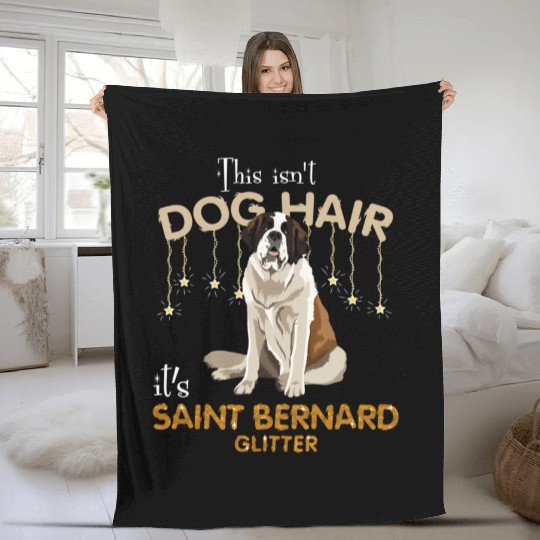 This Isn'T Dog Hair It'S Saint Bernard Glitter Fleece Blankets
