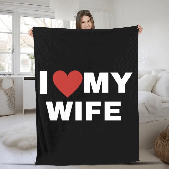 I Love My Wife Fleece Blankets