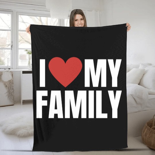 I Love My Family Gathering Reunion Celebration Fleece Blankets