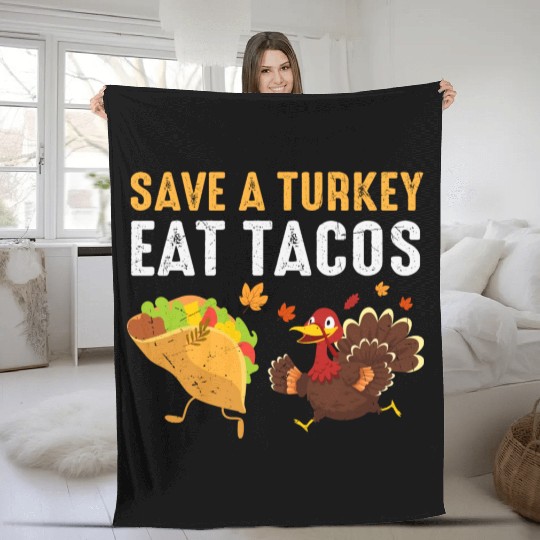 Thanksgiving Save A Turkey Eat Tacos Fall Fleece Blankets