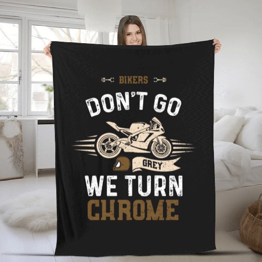 Bikers Don't Go Grey We Turn Chrome Fleece Blankets