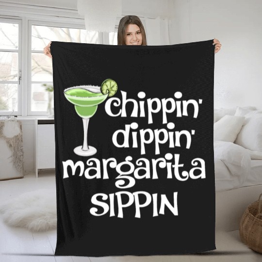 Chippin Dippin Margarita Sippin Fleece Blankets